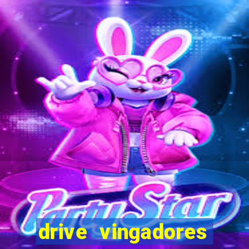 drive vingadores guerra infinita